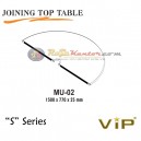 Vip S Series Joining Top Table MU-01