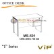Vip S Series Office Desk MS-501