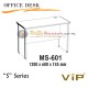 Vip S Series Office Desk MS-601
