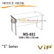 Vip S Series Office Desk MS-602