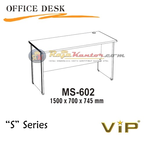 Vip S Series Office Desk MS-602